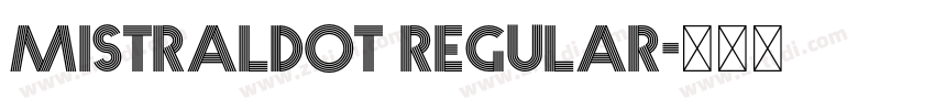 MistralDOT Regular字体转换 MistralDOT Regular字体转换